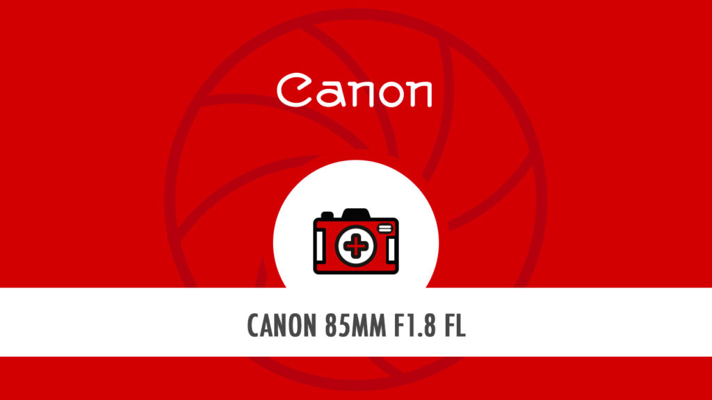 HostoPhoto - Canon FL 85mm f1.8 - Sauvetage, démontage, nettoyage